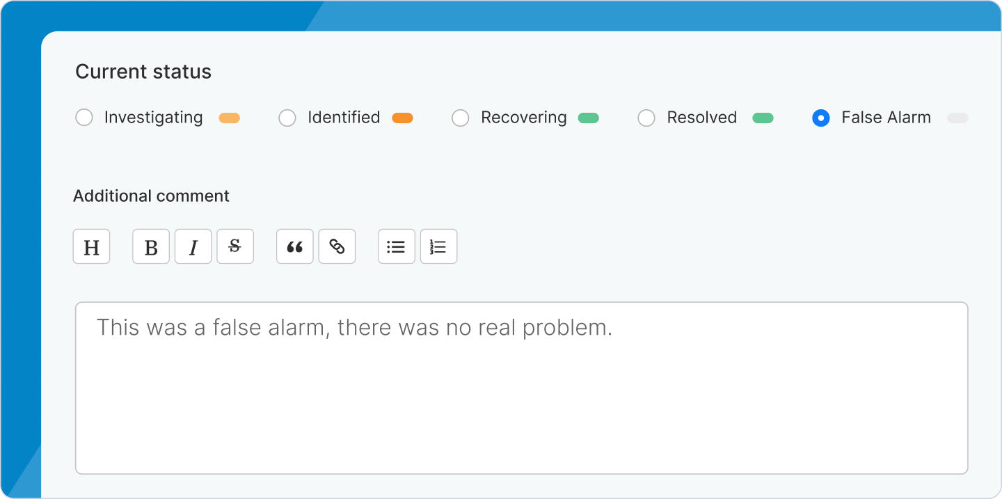 Sorry™ incident update form showing status options (Investigating, Identified, Recovering, Resolved, False Alarm) with rich text editor containing additional comment 'This was a false alarm, there was no real problem.'